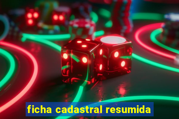 ficha cadastral resumida